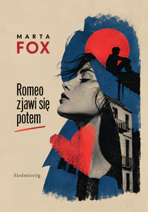 Obrazek Romeo zjawi się potem. Pierwsza miłość
