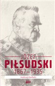 Książka : Józef Piłs... - Andrzej Garlicki