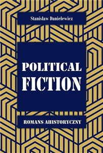 Obrazek Political fiction Romans ahistoryczny