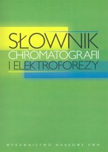 Obrazek Słownik chromatografii i elektroforezy