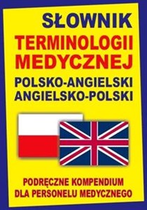 Bild von Słownik terminologii medycznej polsko-angielski angielsko-polski Podręczne kompendium dla personelu medycznego