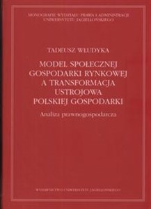 Obrazek Model społecznej gospodarki rynkowej a transformacja ustrojowa polskiej gospodarki Analiza prawnogospodarcza