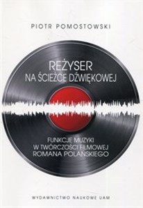 Bild von Reżyser na ścieżce dźwiękowej Funkcje muzyki w twórczości filmowej Romana Polańskiego