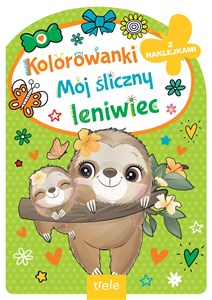 Obrazek Mój śliczny leniwiec. Kolorowanka z wykrojnikiem