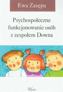 Obrazek Psychospołeczne funkcjonowanie osób z zespołem Downa