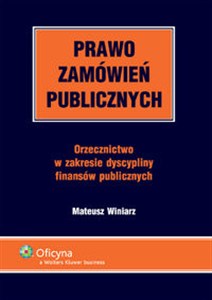 Bild von Prawo zamówień publicznych Orzecznictwo w zakresie dyscypliny finansów publicznych