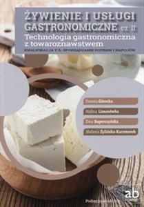 Bild von Żywienie i usługi gastronomiczne Część 2 Technologia gastronomiczna z towaroznawstwem Podręcznik Kwalifikacja T.6 Sporządzanie potraw i napojów