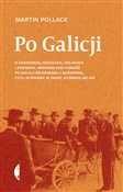 Po Galicji... - Martin Pollack -  fremdsprachige bücher polnisch 
