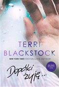 Zobacz : Dopóki żyj... - Terri Blackstock