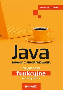 Obrazek Java Zadania z programowania Przykładowe funkcyjne rozwiązania