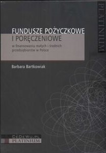 Obrazek Fundusze pożyczkowe i poręczeniowe w finansowaniu małych i średnich przedsiębiorstw w Polsce