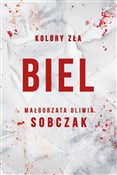 Kolory zła... - Małgorzata Oliwia Sobczak -  polnische Bücher