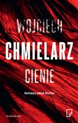 Polska książka : Cienie - Wojciech Chmielarz