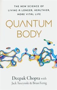 Bild von Quantum Body The New Science of Living a Longer, Healthier, More Vital Life