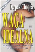 Polska książka : Waga ideal... - Deepak Chopra