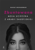 Polska książka : Zbuntowana... - Rahaf Mohammed