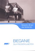 Książka : Bieganie d... - Richard L. Brown, Joe Henderson