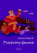 Przetwory ... - Andrzej Fiedoruk -  Polnische Buchandlung 
