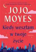 Kiedy wesz... - Jojo Moyes -  Książka z wysyłką do Niemiec 
