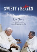 Święty i b... - Jan Góra, Jan Grzegorczyk -  Książka z wysyłką do Niemiec 