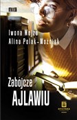 Polska książka : Zabójcze a... - Iwona Mejza, Alina Polak-Woźniak