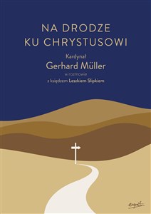 Bild von Na drodze ku Chrystusowi Kardynał Gerhard Müller w rozmowie z księdzem Leszkiem Slipkiem