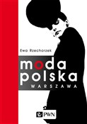 Zobacz : Moda Polsk... - Ewa Rzechorzek