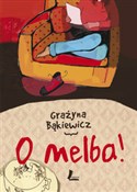 Polnische buch : O melba! - Grażyna Bąkiewicz