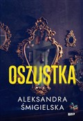 Książka : Oszustka - Aleksandra Śmigielska