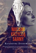 Nocami krz... - Katarzyna Zyskowska -  Polnische Buchandlung 