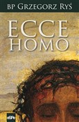 Polska książka : Ecce Homo - Grzegorz Ryś