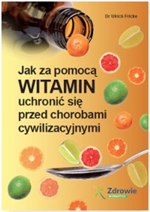 Bild von Jak za pomocą witamin uchronić się przed chorobami cywilizacyjnymi