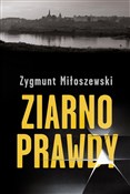 Polska książka : Ziarno pra... - Zygmunt Miłoszewski