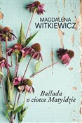 Polnische buch : Ballada o ... - Magdalena Witkiewicz