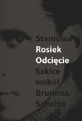 Odcięcie S... - Stanisław Rosiek -  Książka z wysyłką do Niemiec 