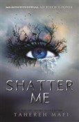 Shatter Me... - Tahereh Mafi -  Polnische Buchandlung 