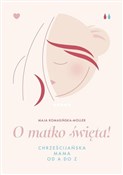 O matko św... - Maja Komasińska-Moller -  polnische Bücher