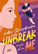 Książka : Unbreak me... - Ludka Skrzydlewska