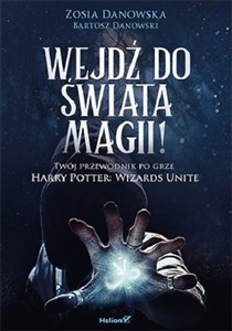 Bild von Wejdź do świata magii Twój przewodnik po grze Harry Potter: Wizards Unite