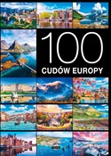 Książka : 100 cudów ... - Jarosław Górski, Monika Karolczuk, Izabela Wojtyczka