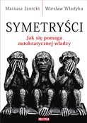 Symetryści... - Mariusz Janicki, Wiesław Władyka - Ksiegarnia w niemczech