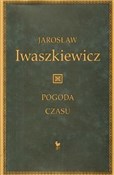 Książka : Pogoda cza... - Jarosław Iwaszkiewicz