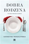 Dobra rodz... - Katarzyna Troszczyńska -  polnische Bücher