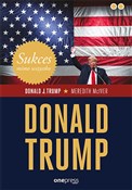 Książka : Sukces mim... - Donald J. Trump