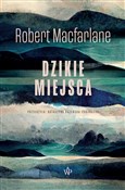 Dzikie mie... - Robert Macfarlane -  polnische Bücher