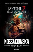 Takeshi 3.... - Maja Lidia Kossakowska -  polnische Bücher