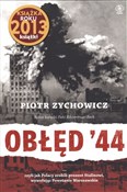 Książka : Obłęd '44 ... - Piotr Zychowicz