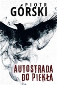 Polska książka : Autostrada... - Piotr Górski