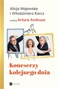 Zobacz : Koneserzy ... - Artur Andrus, Alicja Majewska, Włodzimierz Korcz