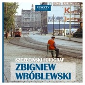 Zobacz : Szczecińsk... - Zbigniew Wróblewski, Grzegorz Czarnecki